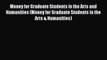 Book Money for Graduate Students in the Arts and Humanities (Money for Graduate Students in