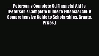 Book Peterson's Complete Gd Financial Aid 1e (Peterson's Complete Guide to Financial Aid: A