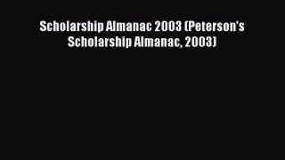 Book Scholarship Almanac 2003 (Peterson's Scholarship Almanac 2003) Full Ebook