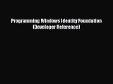 [Read PDF] Programming Windows Identity Foundation (Developer Reference) Ebook Online