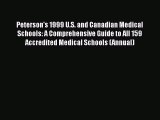 Book Peterson's 1999 U.S. and Canadian Medical Schools: A Comprehensive Guide to All 159 Accredited
