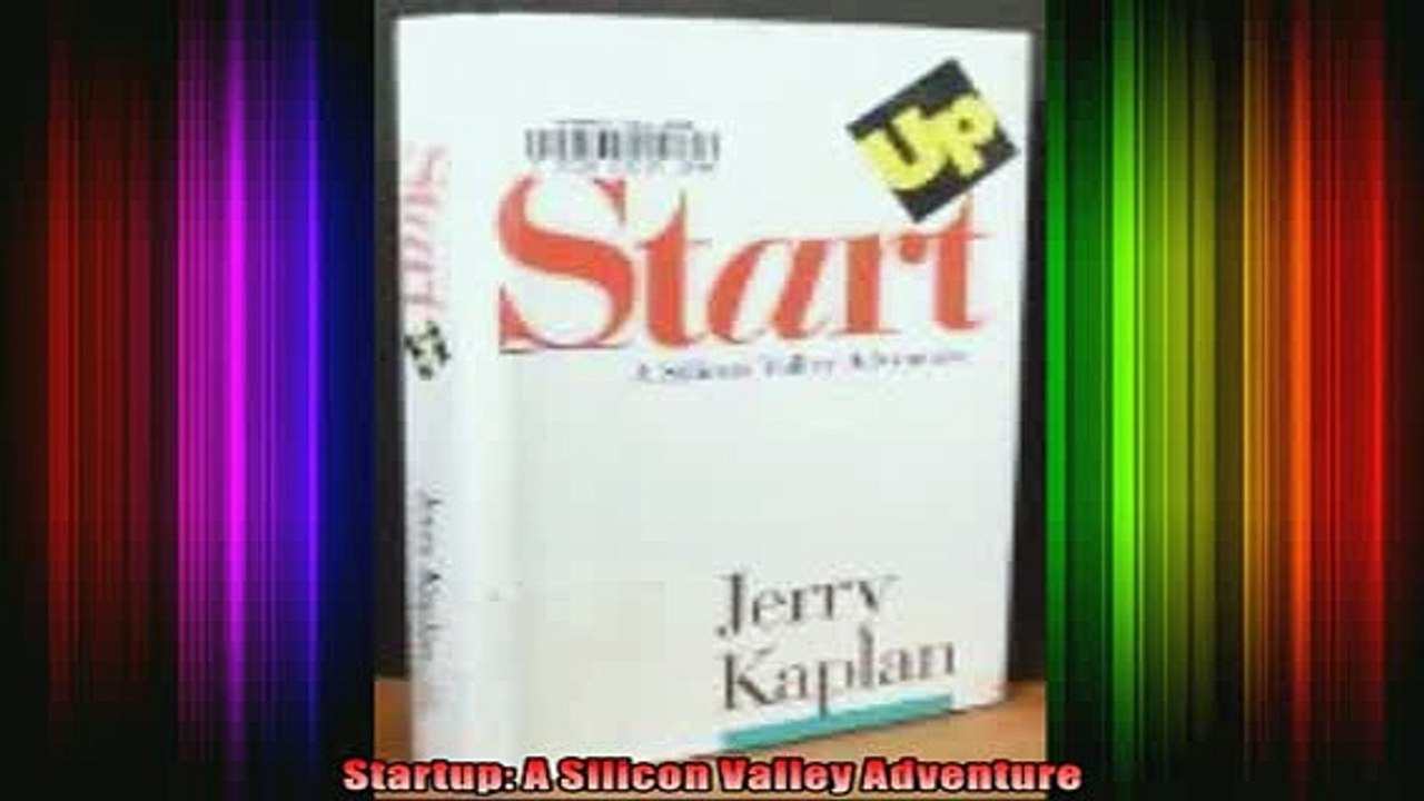 FREE DOWNLOAD  Startup A Silicon Valley Adventure  BOOK ONLINE