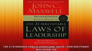 FREE DOWNLOAD  The 21 Irrefutable Laws of Leadership Follow Them and People Will Follow You  FREE BOOOK ONLINE