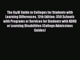 Book The K&W Guide to Colleges for Students with Learning Differences 12th Edition: 350 Schools