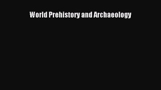 [Read Book] World Prehistory and Archaeology  EBook