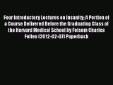 Book Four Introductory Lectures on Insanity A Portion of a Course Delivered Before the Graduating