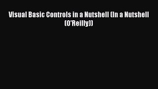 [Read PDF] Visual Basic Controls in a Nutshell (In a Nutshell (O'Reilly)) Download Online