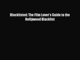 [Read book] Blacklisted: The Film Lover's Guide to the Hollywood Blacklist [PDF] Online