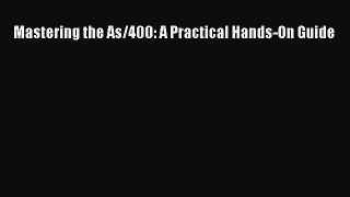 [Read PDF] Mastering the As/400: A Practical Hands-On Guide Download Online