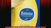 READ book  Banana The Fate of the Fruit That Changed the World  FREE BOOOK ONLINE