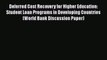 Book Deferred Cost Recovery for Higher Education: Student Loan Programs in Developing Countries