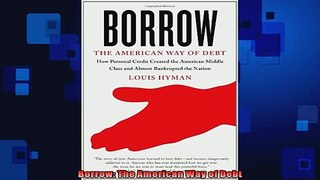 FREE DOWNLOAD  Borrow The American Way of Debt  BOOK ONLINE