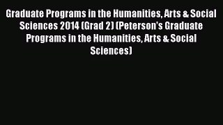 Book Graduate Programs in the Humanities Arts & Social Sciences 2014 (Grad 2) (Peterson's Graduate