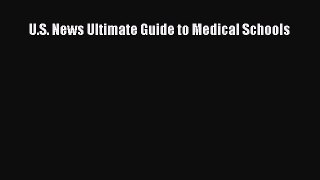 Book U.S. News Ultimate Guide to Medical Schools Full Ebook