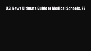 Book U.S. News Ultimate Guide to Medical Schools 2E Full Ebook