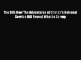 Book The Bill: How The Adventures of Clinton's National Service Bill Reveal What Is Corrup