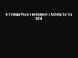 Download Brookings Papers on Economic Activity: Spring 2014 Read Online