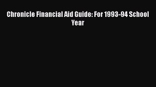 Book Chronicle Financial Aid Guide: For 1993-94 School Year Full Ebook