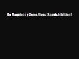 [Read Book] De Maquinas y Seres Vivos (Spanish Edition)  EBook