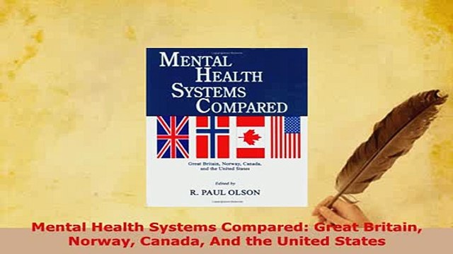 Download Mental Health Systems Compared Great Britain Norway Canada And the United States PDF Full Ebook