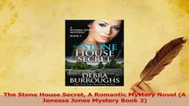 PDF  The Stone House Secret A Romantic Mystery Novel A Jenessa Jones Mystery Book 2 Download Full Ebook