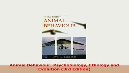 Download  Animal Behaviour Psychobiology Ethology and Evolution 3rd Edition Read Full Ebook