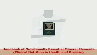 PDF  Handbook of Nutritionally Essential Mineral Elements Clinical Nutrition in Health and PDF Full Ebook
