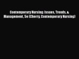 Download Contemporary Nursing: Issues Trends & Management 5e (Cherry Contemporary Nursing)