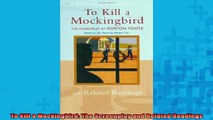DOWNLOAD FREE Ebooks  To Kill a Mockingbird The Screenplay and Related Readings Full EBook