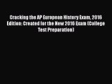 [PDF] Cracking the AP European History Exam 2016 Edition: Created for the New 2016 Exam (College