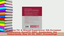PDF  Interactive TV A Shared Experience 5th European Conference EuroITV 2007 Amsterdam the  Read Online