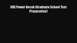 Download GRE Power Vocab (Graduate School Test Preparation) Read Online