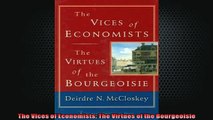 EBOOK ONLINE  The Vices of Economists The Virtues of the Bourgeoisie READ ONLINE