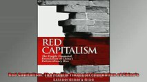 Free PDF Downlaod  Red Capitalism The Fragile Financial Foundation of Chinas Extraordinary Rise  FREE BOOOK ONLINE