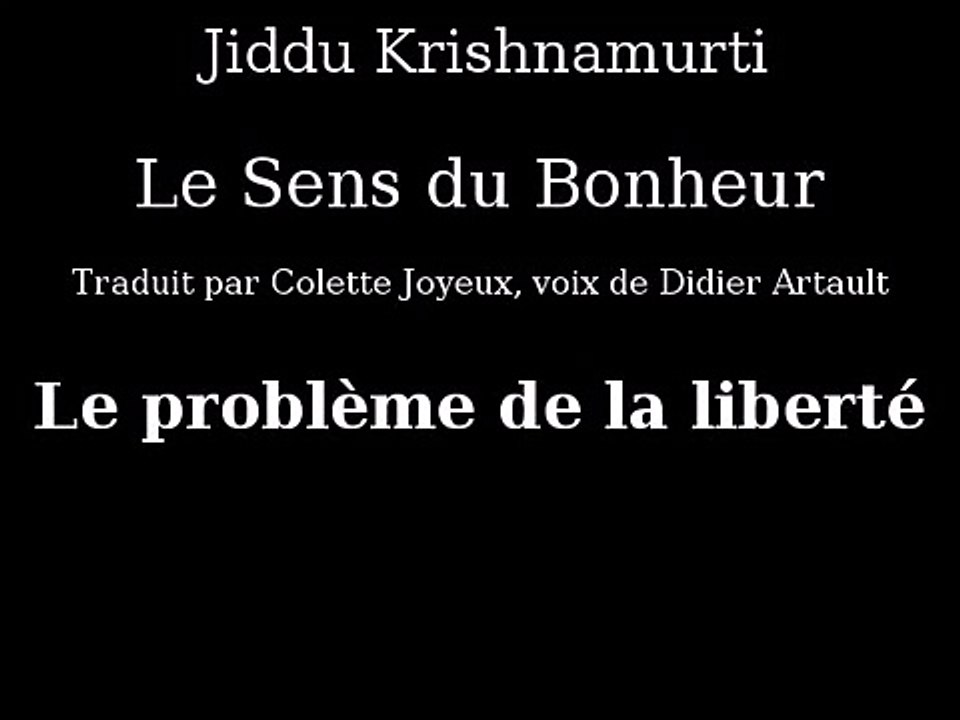Krishnamurti - Le problème de la liberté - Livre Audio le sens du bonheur