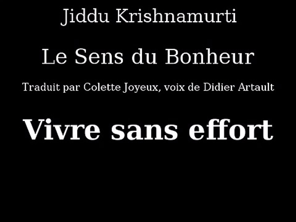 Krishnamurti - Vivre sans effort - Livre Audio le sens du bonheur