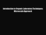 [Read Book] Introduction to Organic Laboratory Techniques: Microscale Approach  EBook