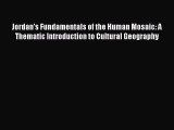 [Read Book] Jordan's Fundamentals of the Human Mosaic: A Thematic Introduction to Cultural