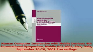 PDF  Human Computer Interaction with Mobile Devices 4th International Symposium Mobile HCI Free Books