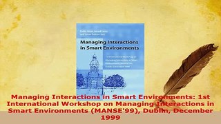 Download  Managing Interactions in Smart Environments 1st International Workshop on Managing Free Books