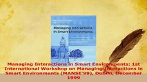 Download  Managing Interactions in Smart Environments 1st International Workshop on Managing Free Books