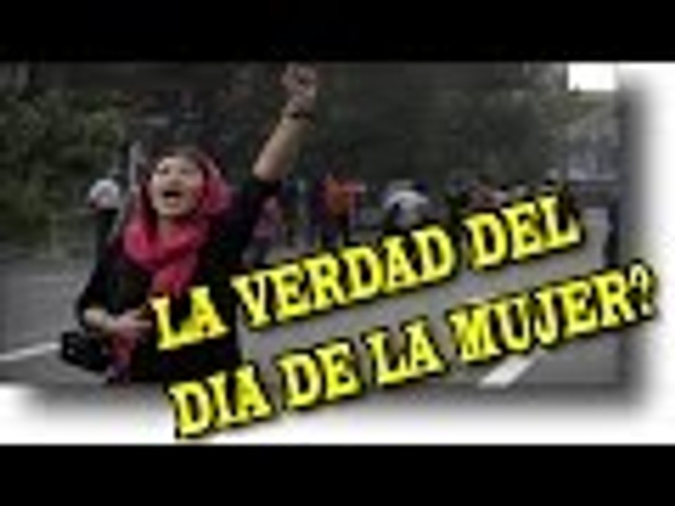 DIA DE LA MUJER / ¿UN DIA SANGRIENTO PARA LA HUMANIDAD?  nuevo