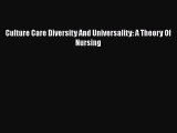 PDF Culture Care Diversity And Universality: A Theory Of Nursing  Read Online