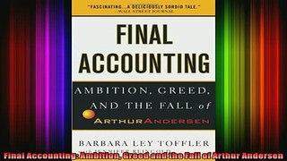 Free PDF Downlaod  Final Accounting Ambition Greed and the Fall of Arthur Andersen  BOOK ONLINE