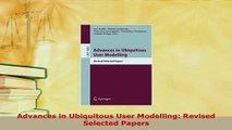 PDF  Advances in Ubiquitous User Modelling Revised Selected Papers  EBook