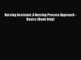 PDF Nursing Assistant: A Nursing Process Approach - Basics (Book Only) Free Books