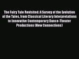 [Read book] The Fairy Tale Revisited: A Survey of the Evolution of the Tales from Classical