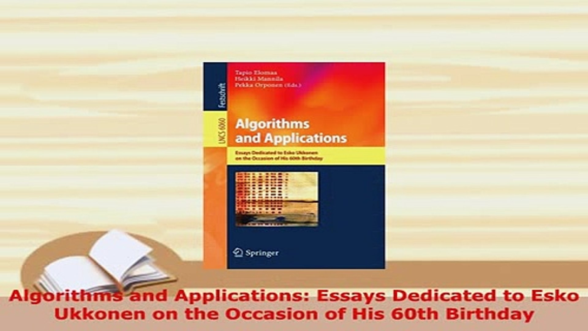 Download Algorithms And Applications Essays Dedicated To Esko Ukkonen On The Occasion Of His 60th Read Online - 
