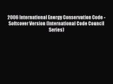 [Read Book] 2006 International Energy Conservation Code - Softcover Version (International