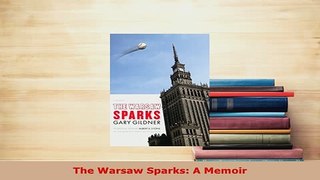 Download  The Warsaw Sparks A Memoir Free Books